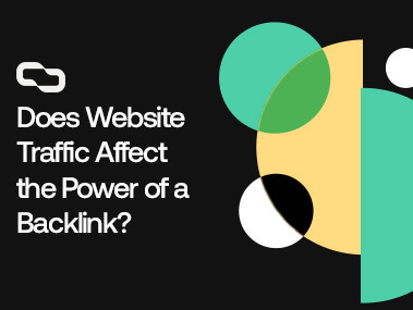 Does Website Traffic Affect the power of a backlink
