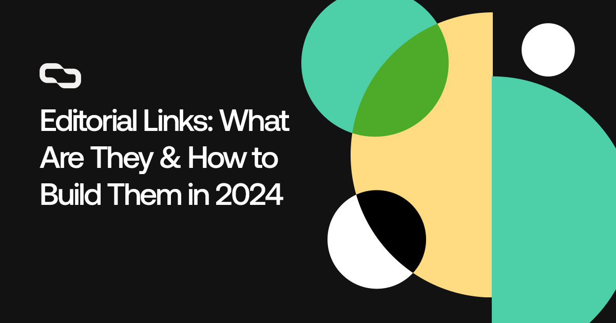 Editorial Links What Are They How to Build Them in 2024