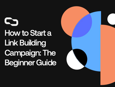 How to Start a Link Building Campaign