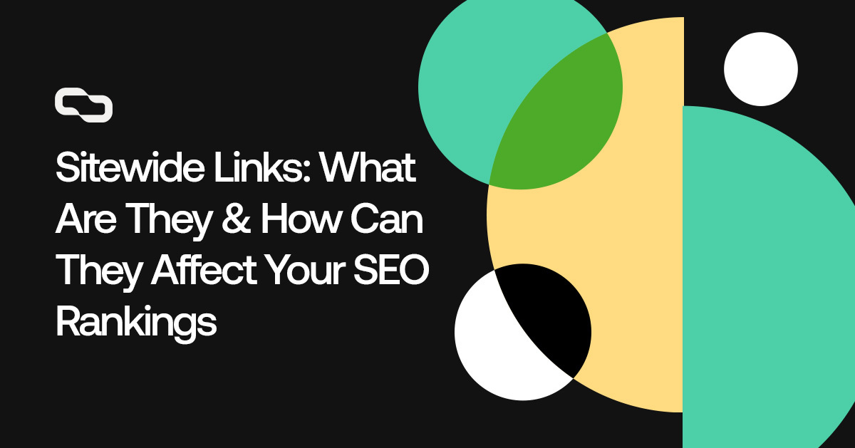 Sitewide Link What Are They How Can They Affect Your SEO Rankings