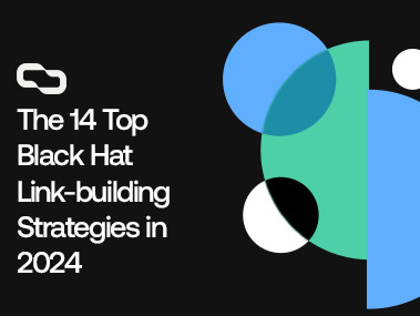 The 14 Top Black Hat Link building